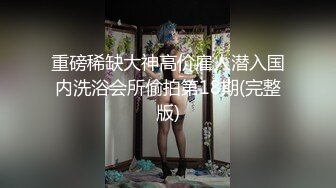 纤细苗条『软软学姐』最新性爱私拍流出④侧插双马尾萝莉 蜂腰翘臀后入抽插嫩穴