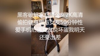 【自拍泄密】外站新品流出❤️丰韵美女与精瘦男友日常啪啪视频骚气母狗玩的很开