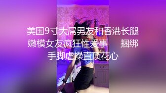 -前凸后翘魔鬼身材美女干逼时叫床太厉害,用内裤堵住她嘴狠狠抽插