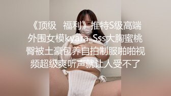 高质量高画质试衣间偷拍，紧身牛仔裤大长腿女神，十几位美少女少妇，春光泄露