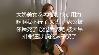 [完整版上集] 颜值小帅哥爆操好朋友,无套内射biu射