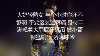 【新片速遞】 新人小可爱❤️【可爱萌小七】炮友互舔~潮吹~道具自慰❤️美呆!7V[3.32G/MP4/05:02:22]