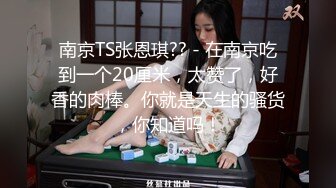 探花系列-极品女神场,帅哥美女淫乱场,绝世美鲍无套啪啪必看佳作