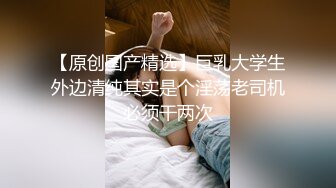 【原创国产精选】看她高潮的骚样，露脸，人妻同事午休颜连续高潮几次