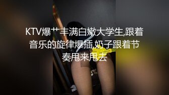 【最新❤️极品萝莉】网约性感小萝莉极致反差萝莉美女❤️