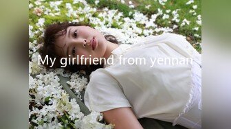 My girlfriend from yennan