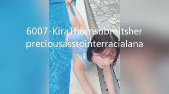 6007-KiraThornsubmitsherpreciousasstointerracialanal