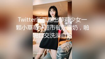 暴虐凌操00后邻家可爱小妹妹 蜜桃美臀 全身的胶原蛋白 嫩的出水 无情爆插 连续抽插娇躯颤抖